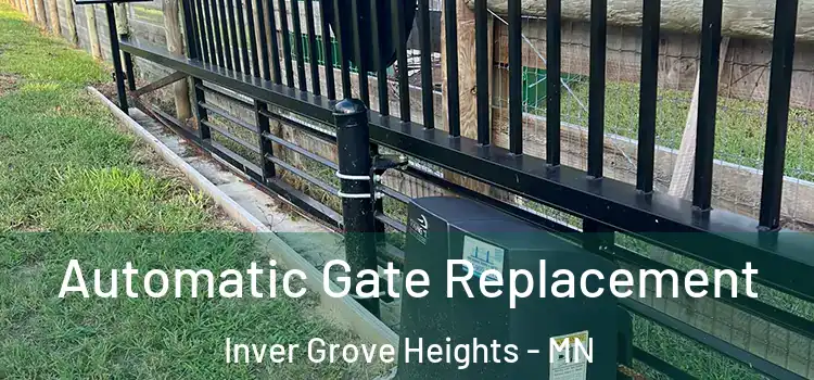 Automatic Gate Replacement Inver Grove Heights - MN