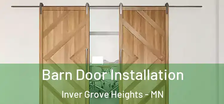 Barn Door Installation Inver Grove Heights - MN