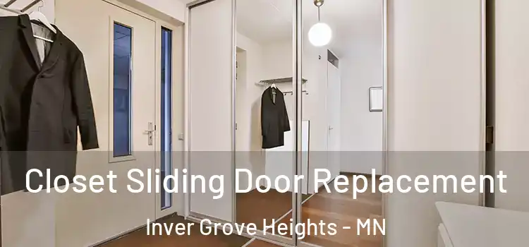  Closet Sliding Door Replacement Inver Grove Heights - MN