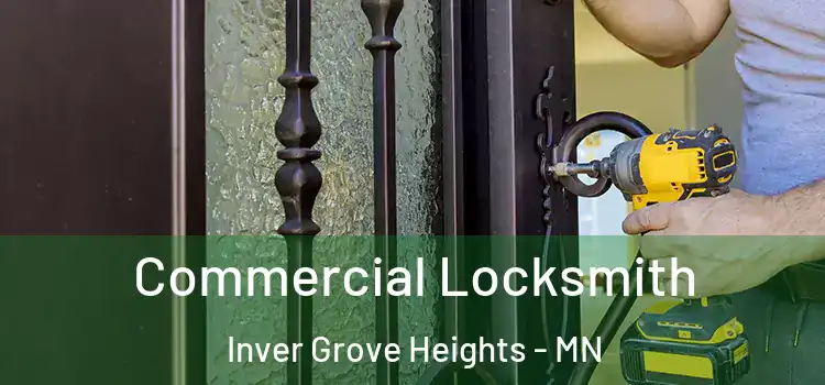 Commercial Locksmith Inver Grove Heights - MN