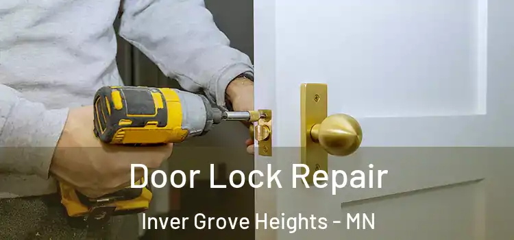  Door Lock Repair Inver Grove Heights - MN