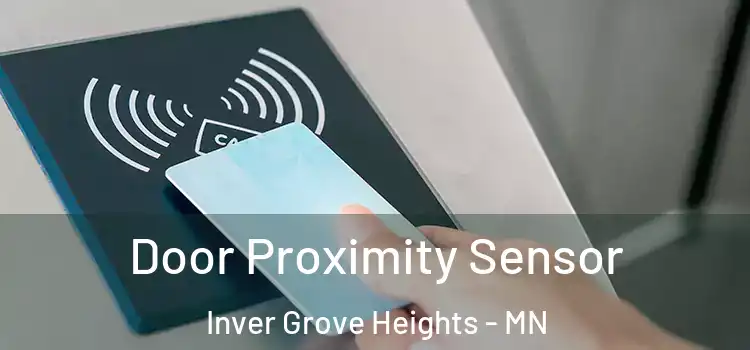 Door Proximity Sensor Inver Grove Heights - MN