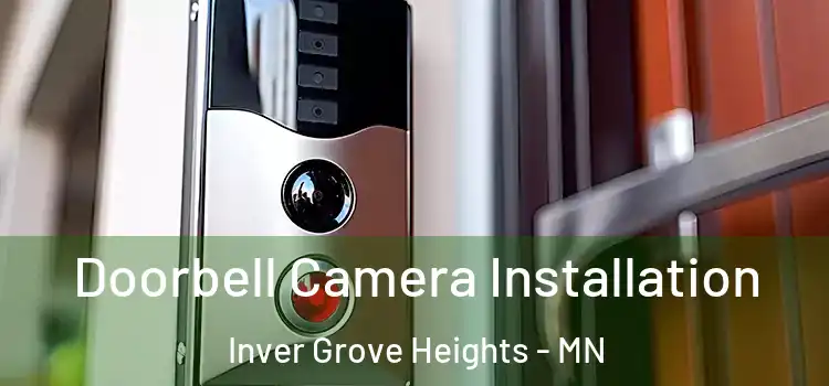  Doorbell Camera Installation Inver Grove Heights - MN