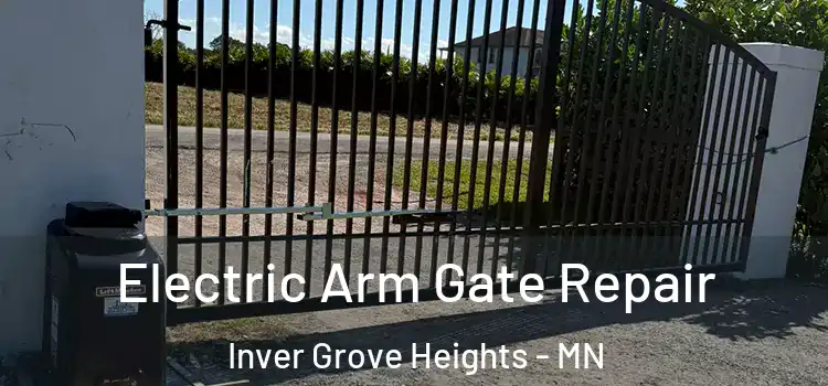 Electric Arm Gate Repair Inver Grove Heights - MN