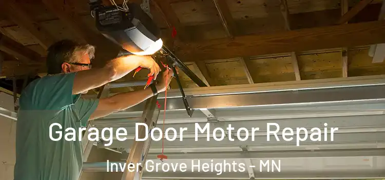  Garage Door Motor Repair Inver Grove Heights - MN