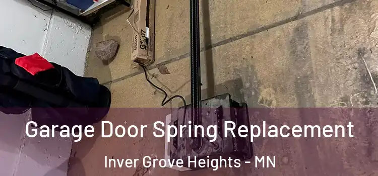  Garage Door Spring Replacement Inver Grove Heights - MN