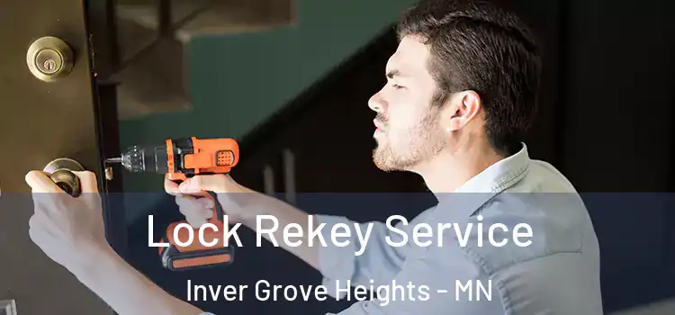 Lock Rekey Service Inver Grove Heights - MN