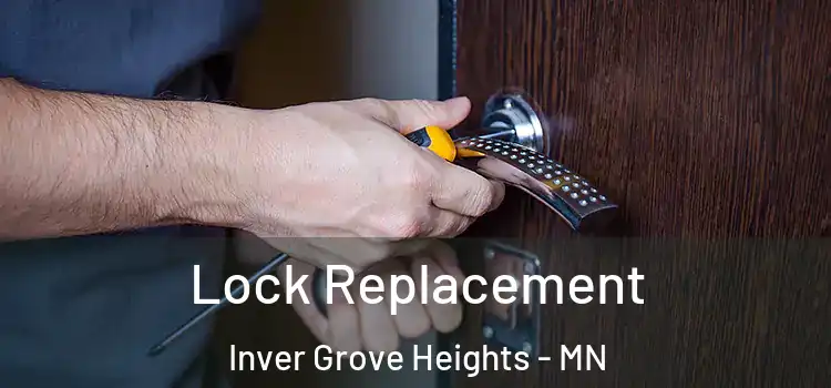 Lock Replacement Inver Grove Heights - MN