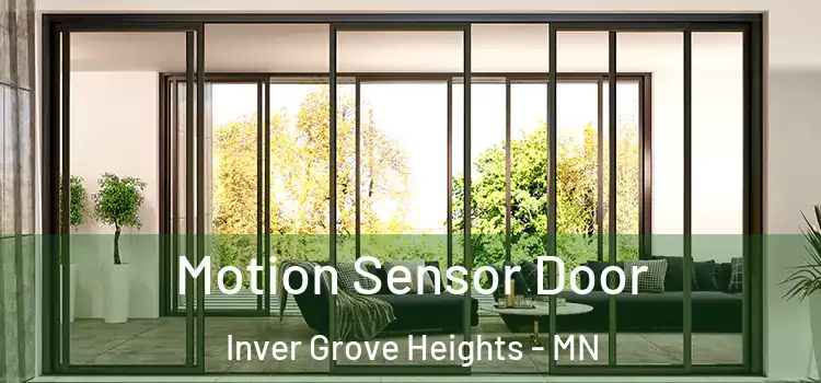 Motion Sensor Door Inver Grove Heights - MN