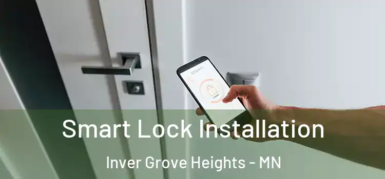 Smart Lock Installation Inver Grove Heights - MN